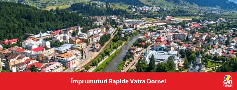 imprumuturi rapide vatra dornei